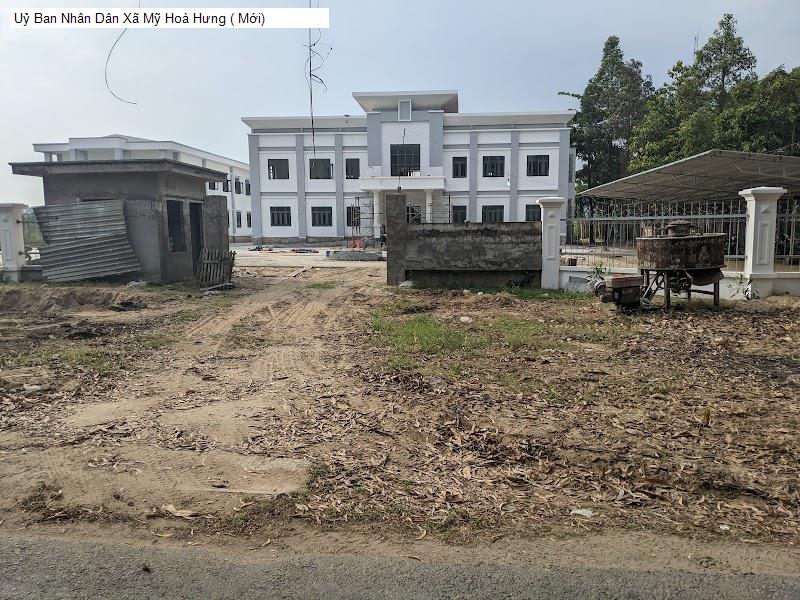 Uỷ Ban Nhân Dân Xã Mỹ Hoà Hưng ( Mới)