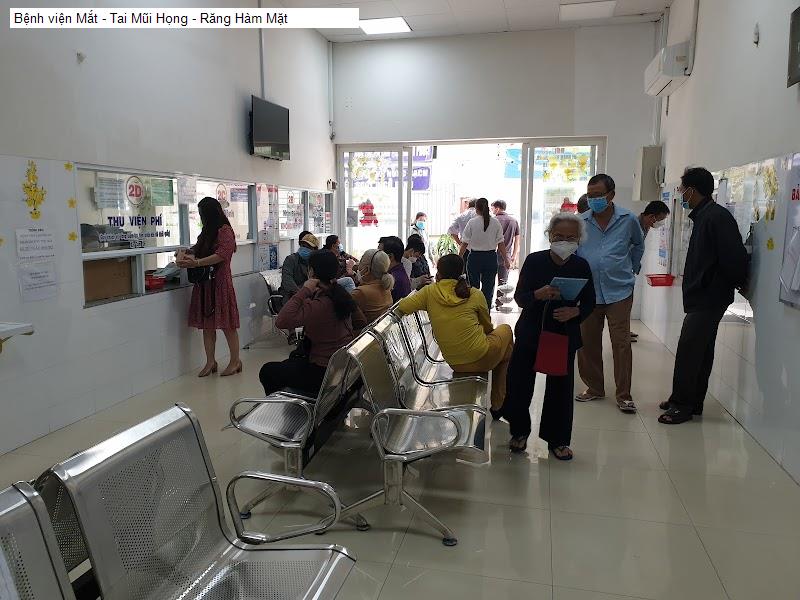 Bệnh viện Mắt - Tai Mũi Họng - Răng Hàm Mặt