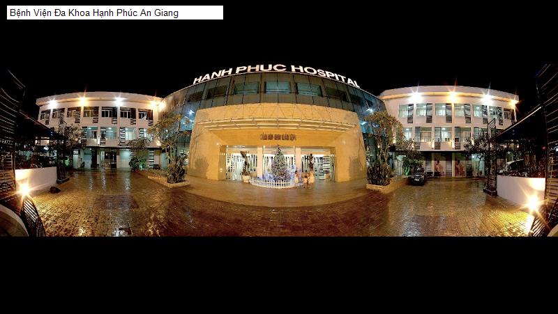 Bệnh Viện Đa Khoa Hạnh Phúc An Giang