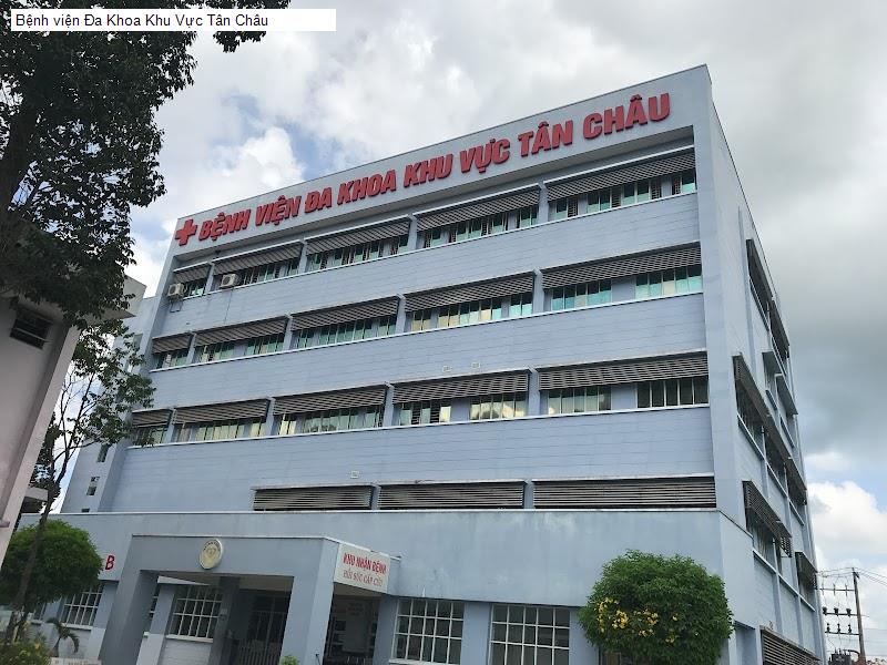 Bệnh viện Đa Khoa Khu Vực Tân Châu