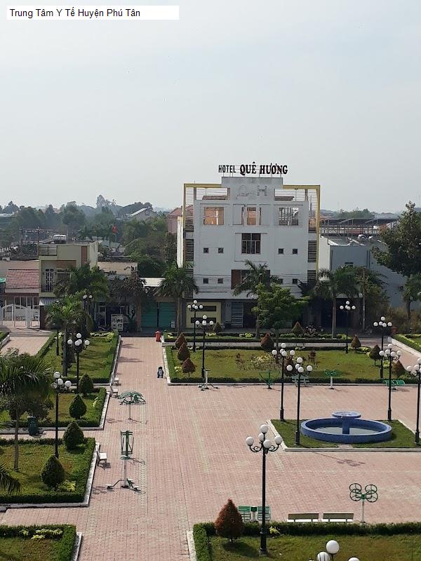 Trung Tâm Y Tế Huyện Phú Tân