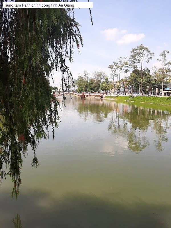 Trung tâm Hành chính công tỉnh An Giang