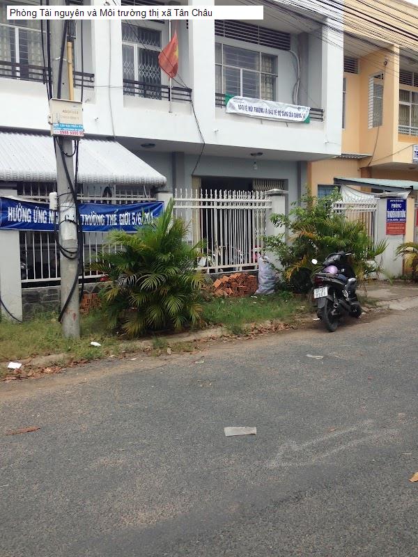 Phòng Tài nguyên và Môi trường thị xã Tân Châu