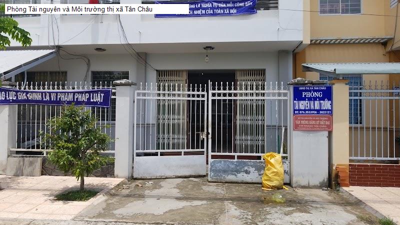 Phòng Tài nguyên và Môi trường thị xã Tân Châu