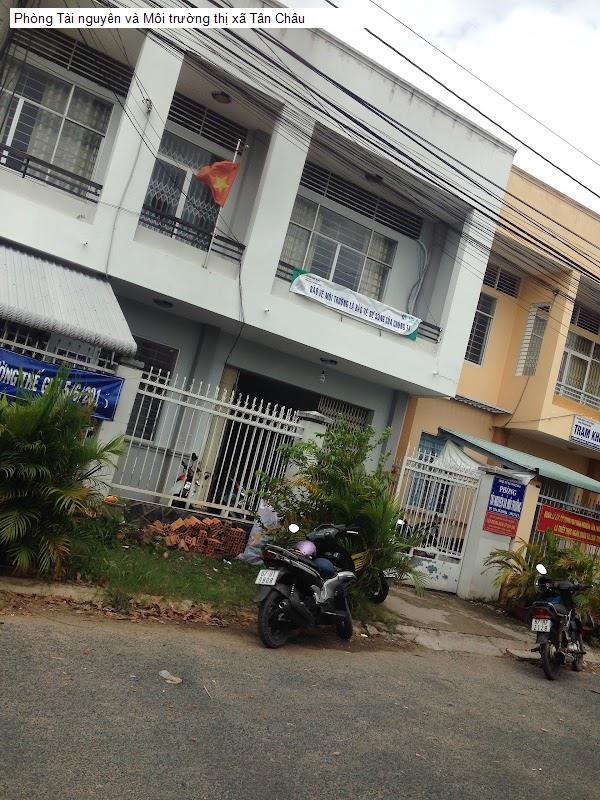 Phòng Tài nguyên và Môi trường thị xã Tân Châu