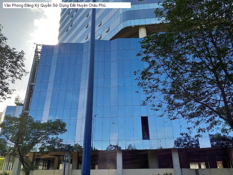 Văn Phòng Đăng Ký Quyền Sử Dụng Đất Huyện Châu Phú