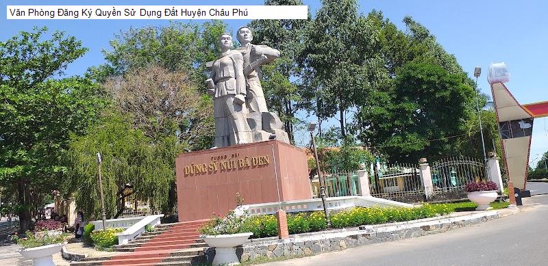 Văn Phòng Đăng Ký Quyền Sử Dụng Đất Huyện Châu Phú