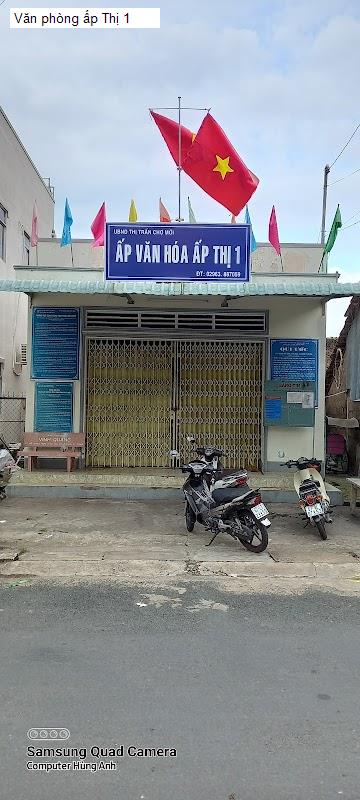 Văn phòng ấp Thị 1