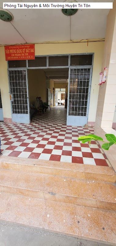 Phòng Tài Nguyên & Môi Trường Huyện Tri Tôn